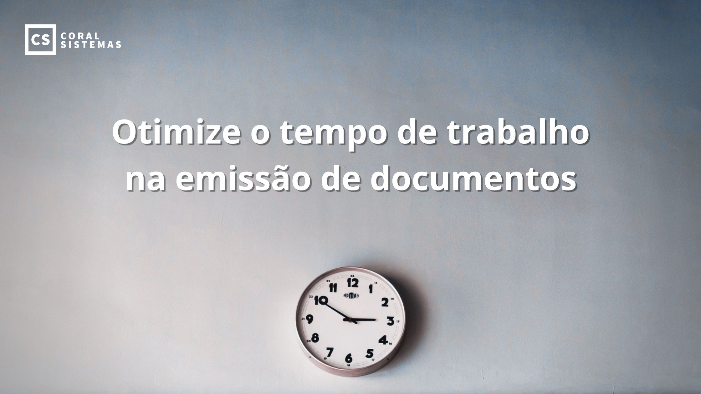 Otimize o tempo de trabalho na emissão de documentos