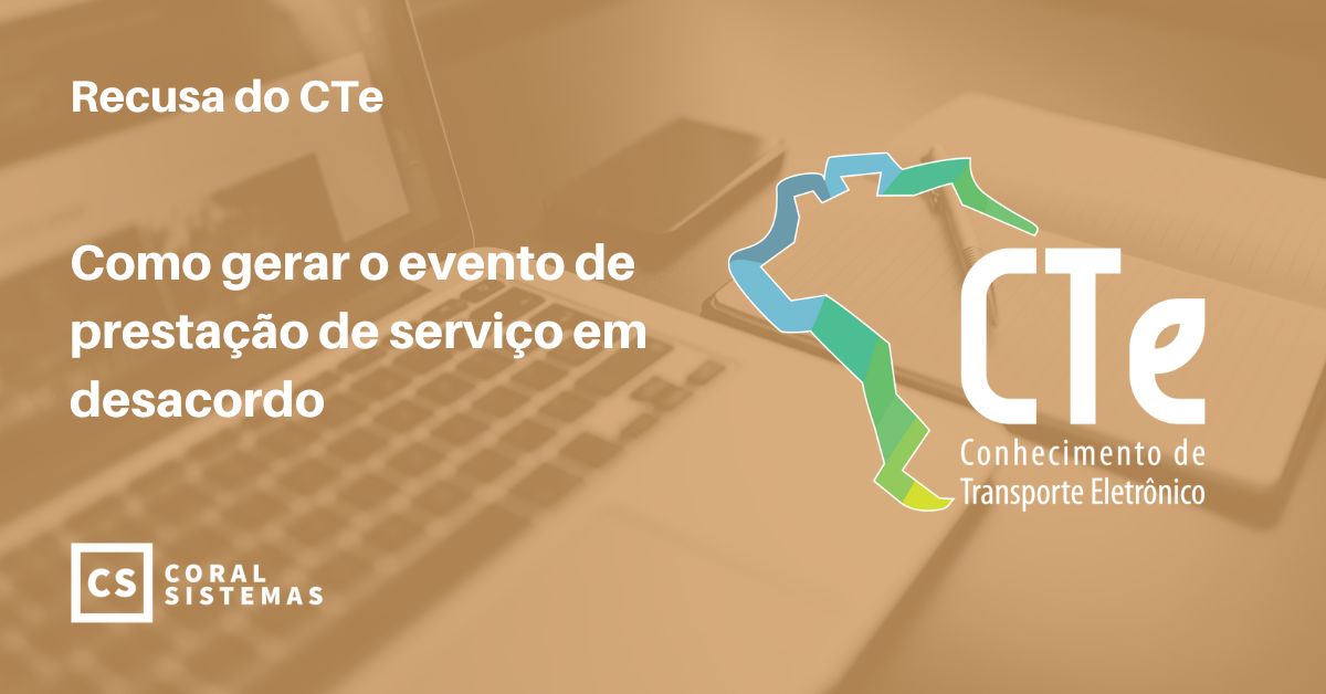Como gerar o evento de prestação de serviço em desacordo (recusa de CTe)
