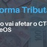 reforma tributária - como impacta o cte